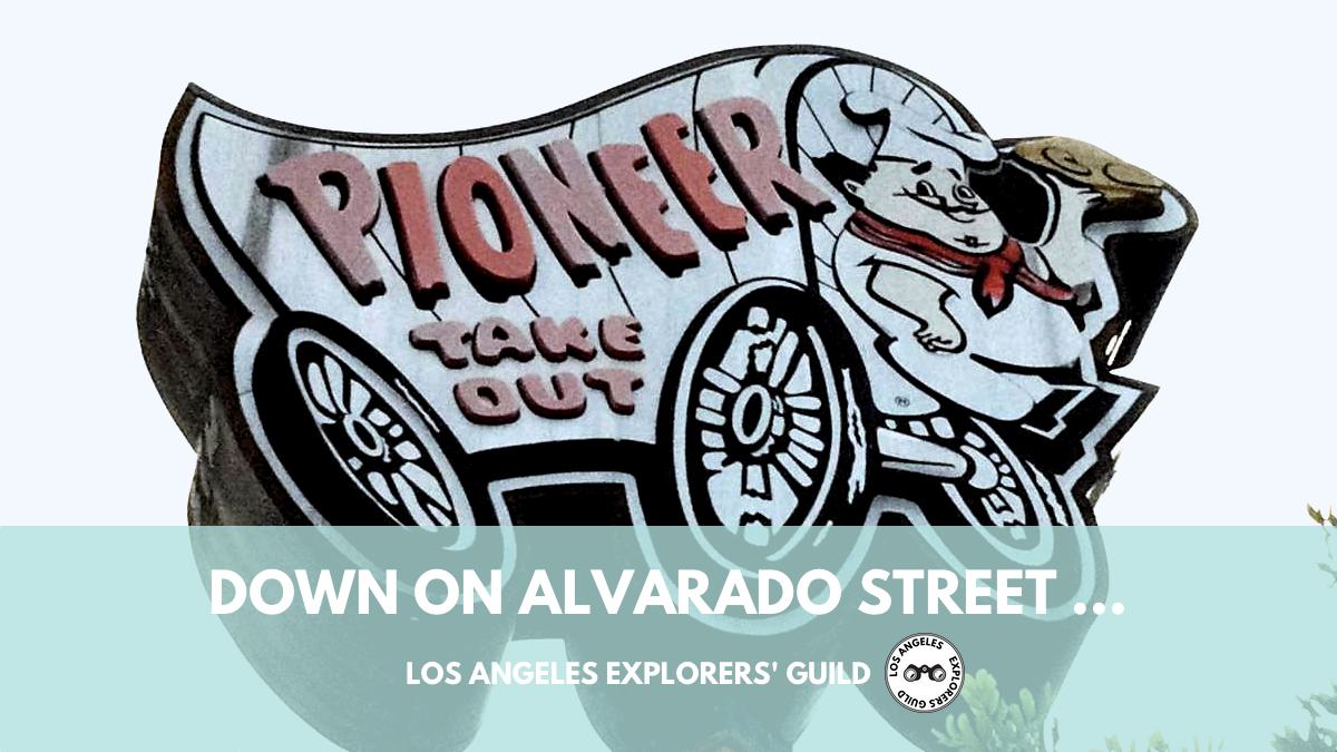 Down on Alvarado Street by the Pioneer Chicken Stand