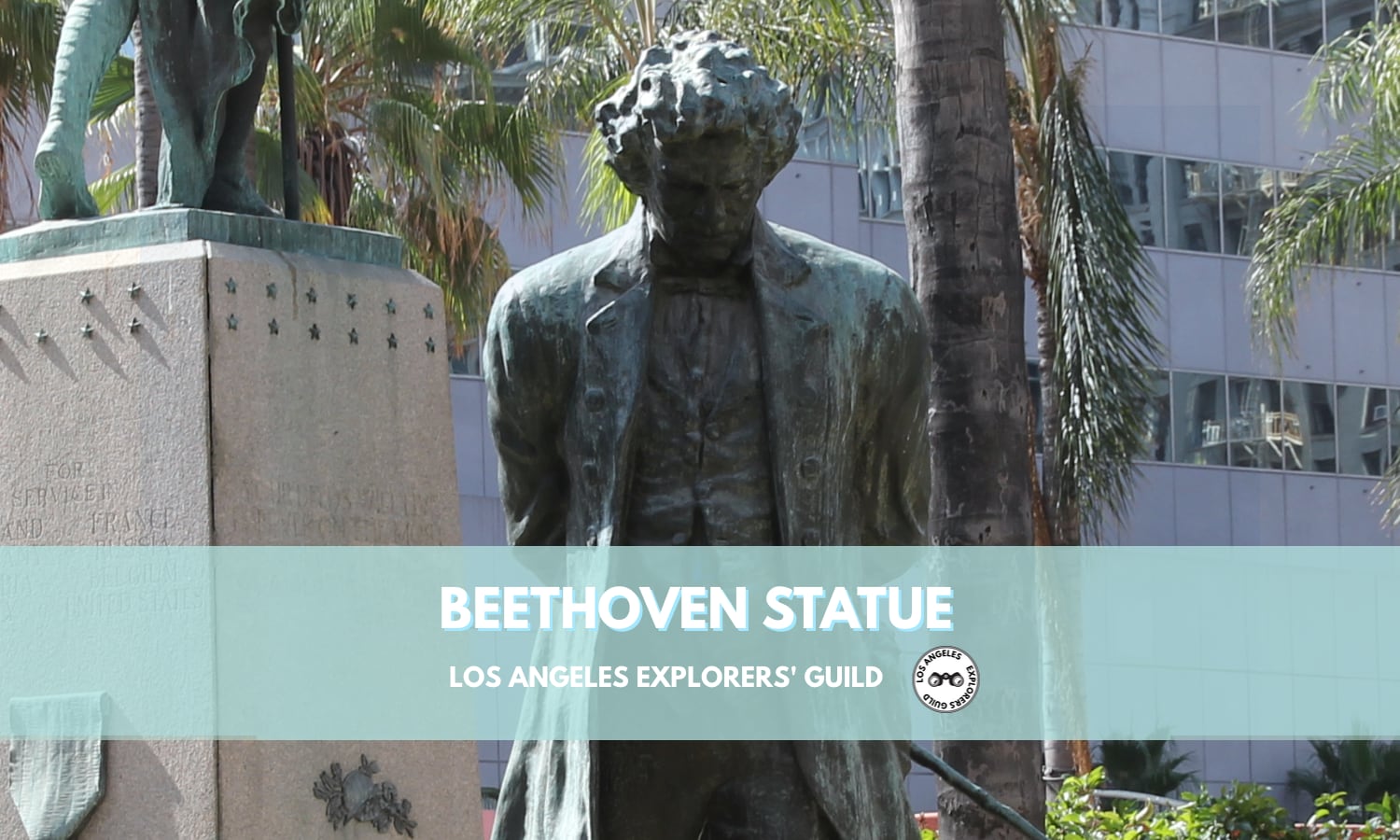 Beethoven Statue. Los Angeles Explorers Guild