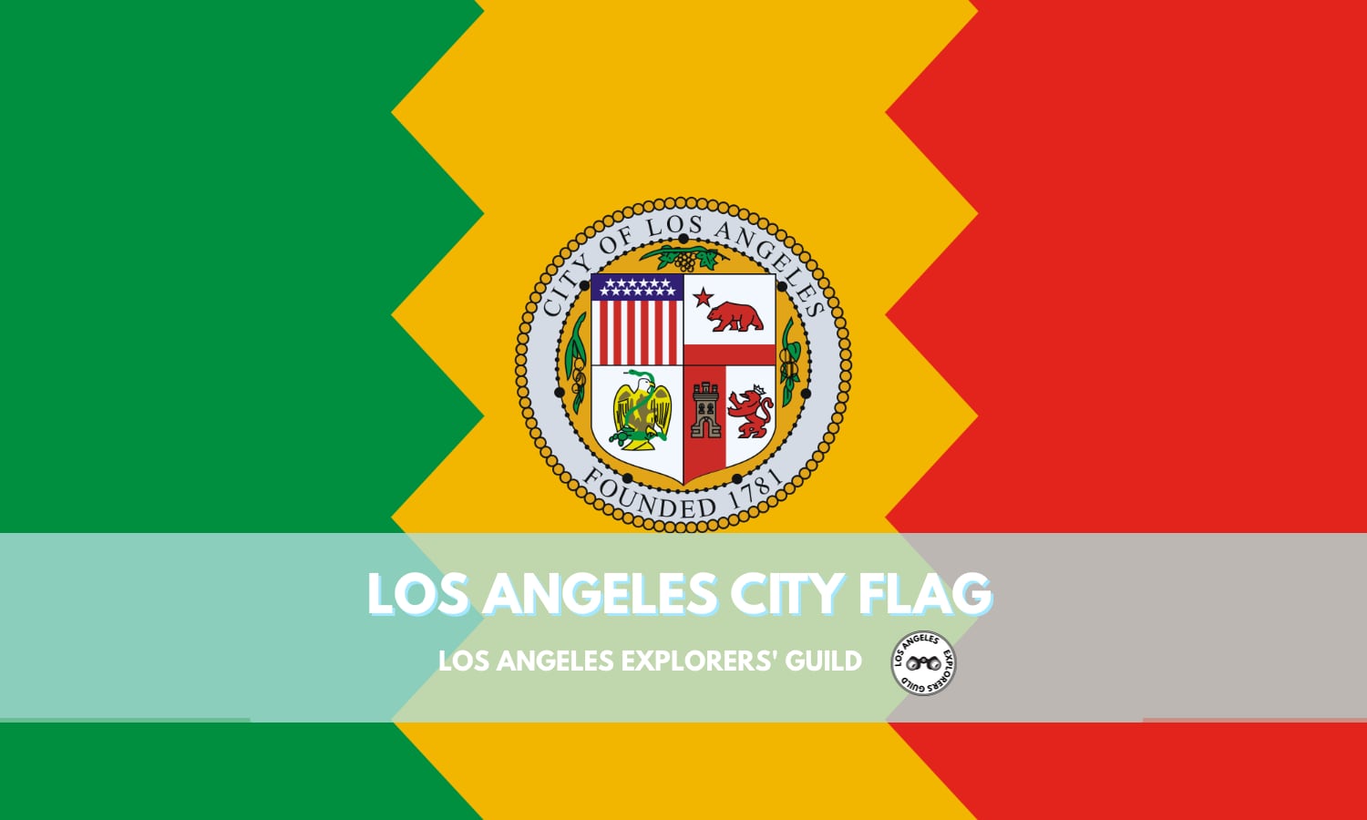 Los Angeles City Flag — Los Angeles Explorers Guild