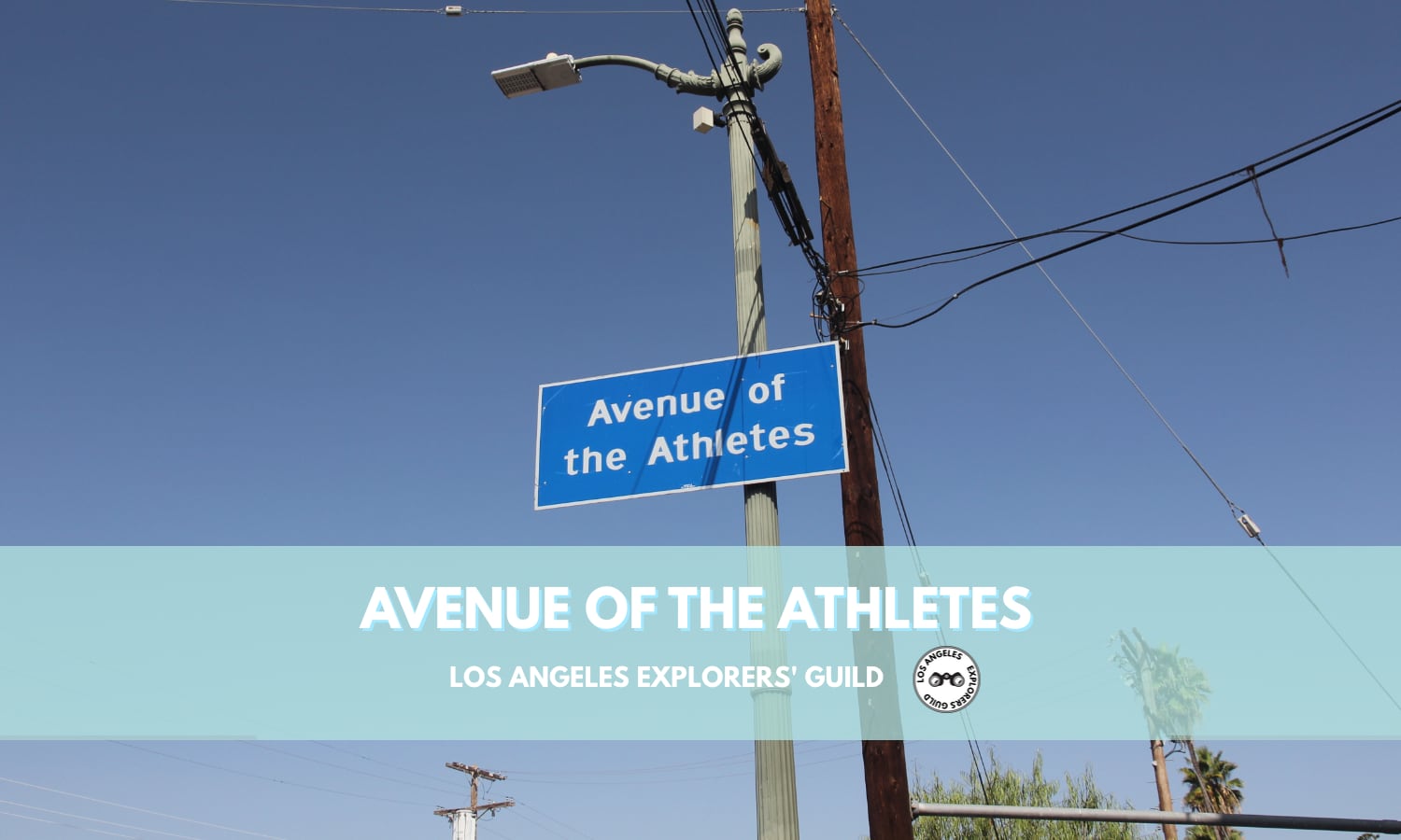 Avenue of the Athletes — Los Angeles Explorers Guild