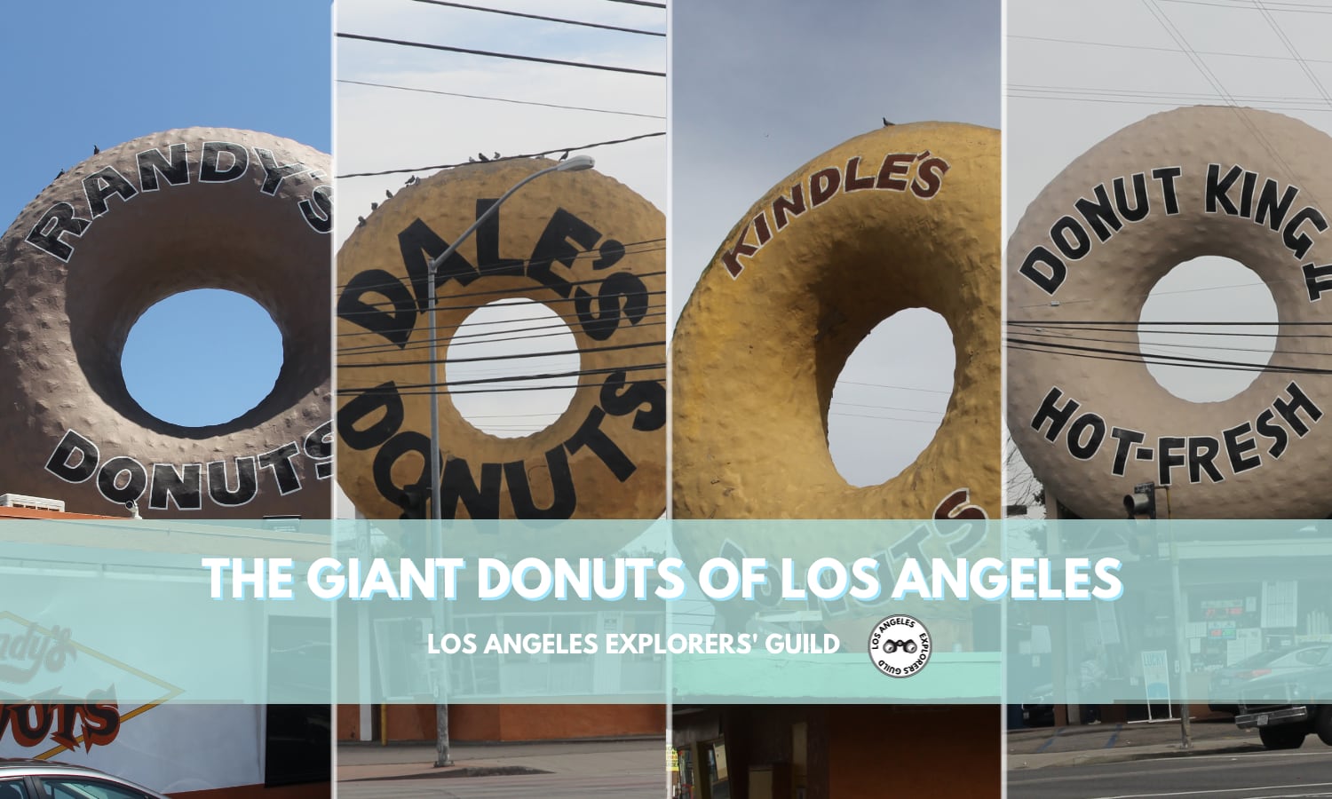 The Giant Donuts of Los Angeles — Los Angeles Explorers Guild