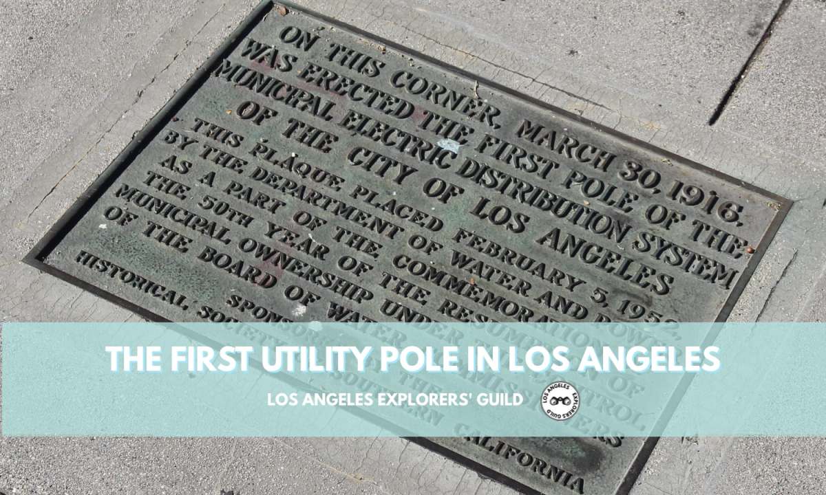 The First Utility Pole in Los Angeles