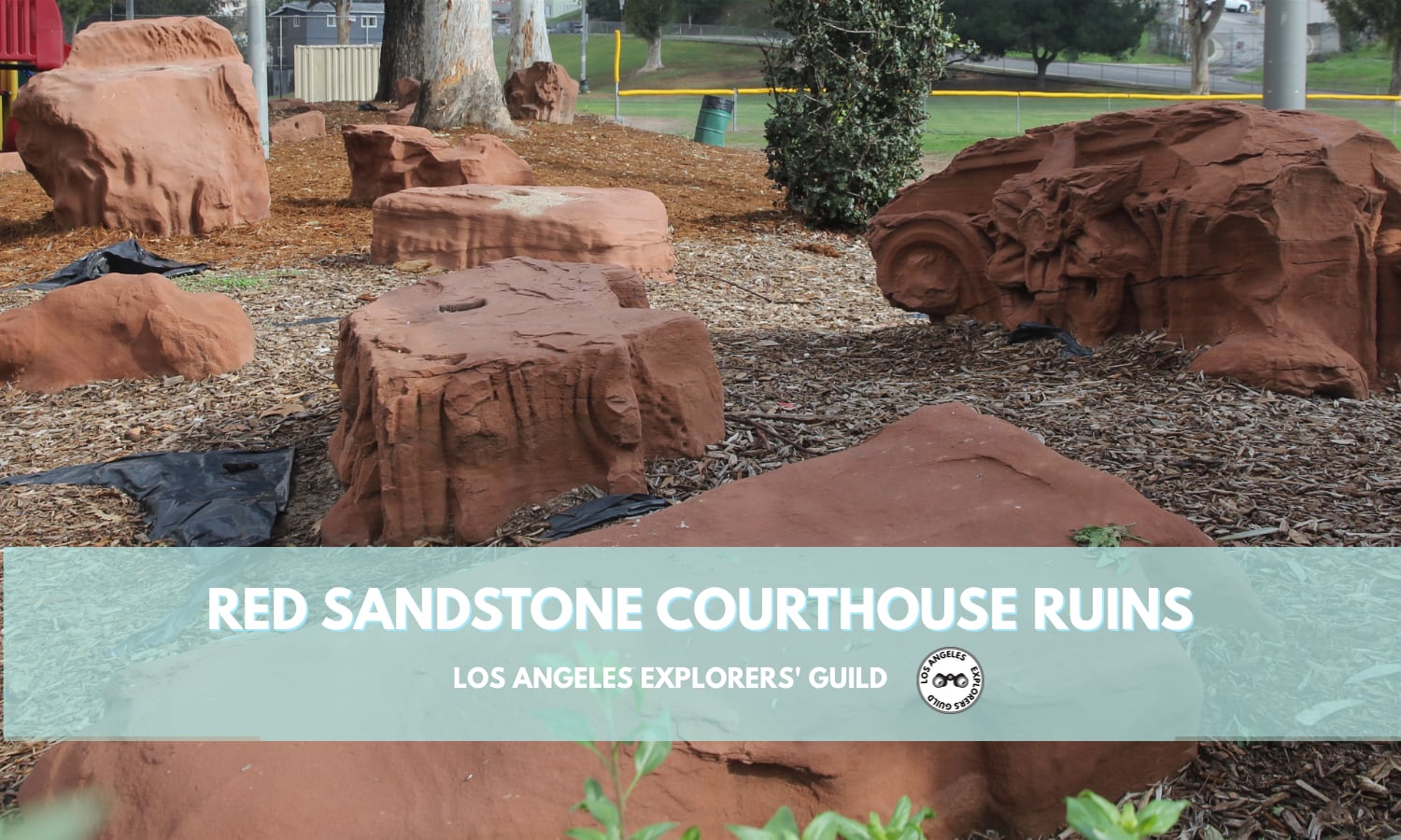 Red Sandstone Courthouse Ruins — Los Angeles Explorers Guild