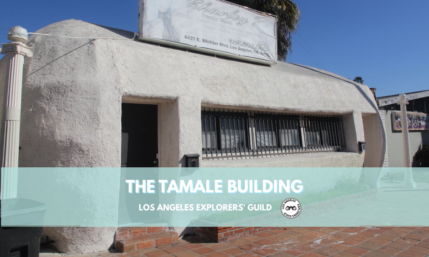 The Tamale Building — Los Angeles Explorers Guild