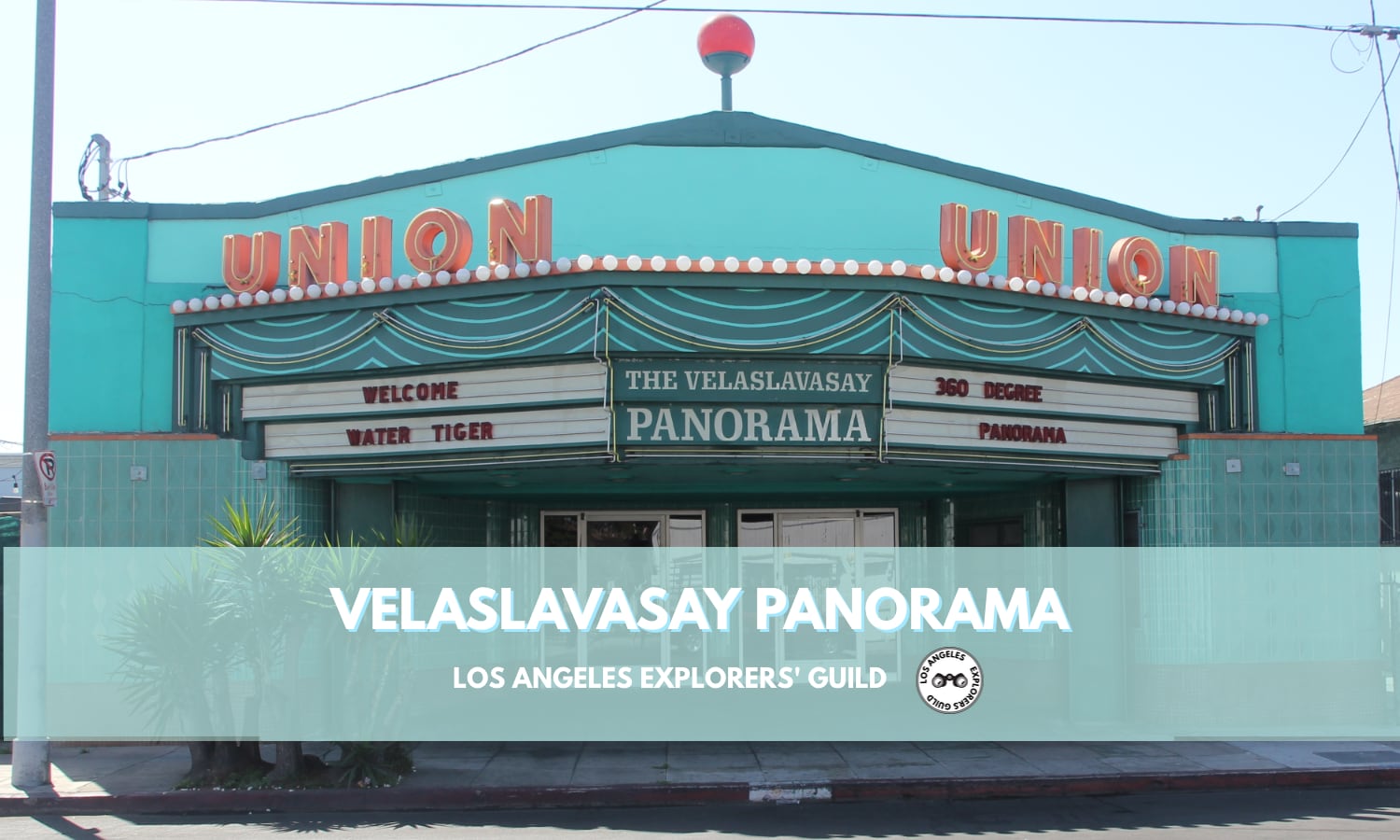 Velaslavasay Panorama — Los Angeles Explorers Guild