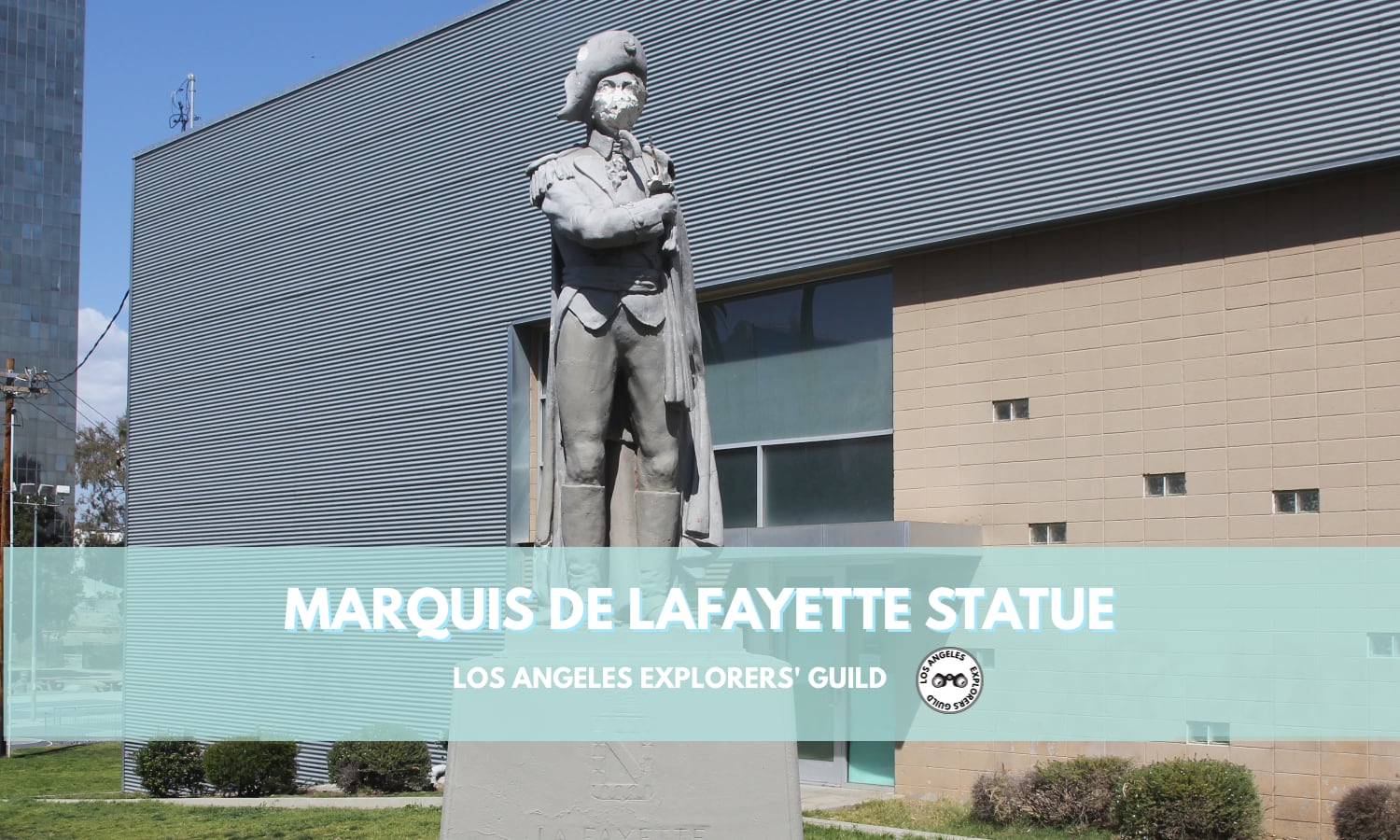 Marquis de Lafayette Statue — Los Angeles Explorers Guild