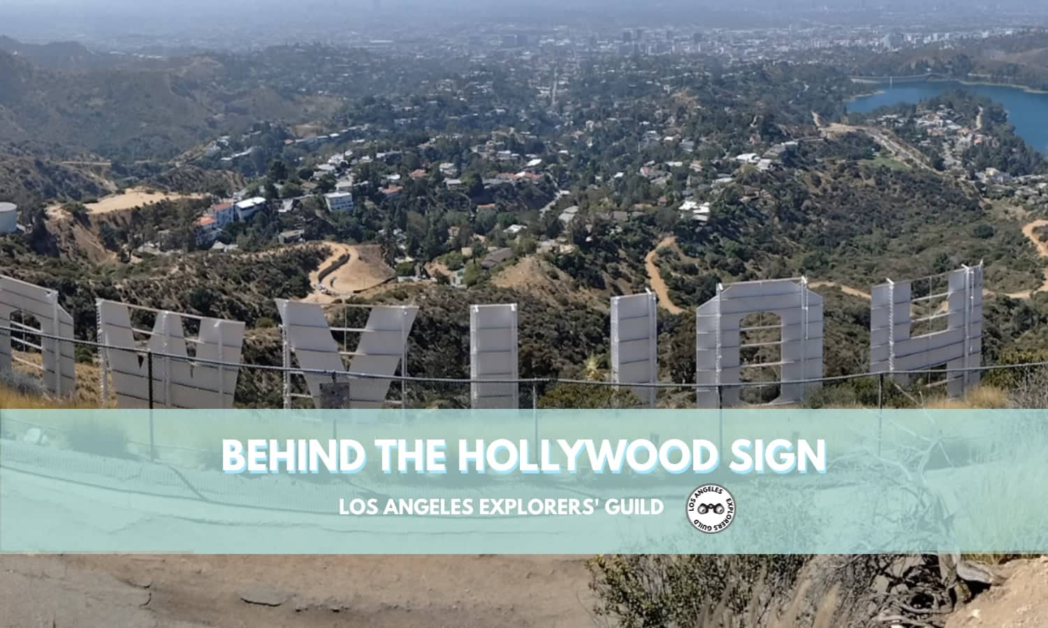 Behind the Hollywood Sign — Los Angeles Explorers Guild